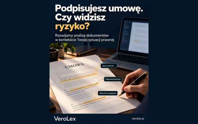 Grafika VeroLex: Podpisujesz umowę. Czy widzisz ryzyko? Rozwijamy analizę dokumentów w kontekście Twojej sytuacji prawnej.